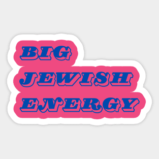 Big Jewish Energy Sticker